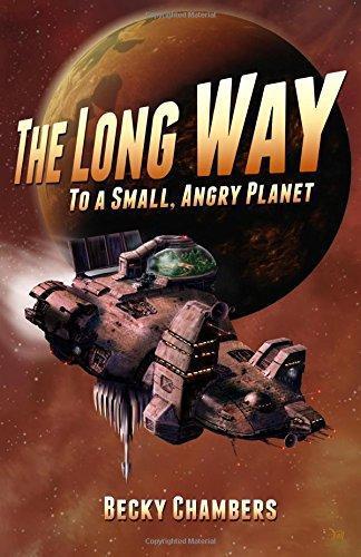 Becky Chambers: The Long Way to a Small, Angry Planet (2015, Hodder & Stoughton)