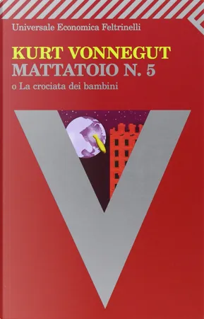 Kurt Vonnegut: Mattatoio n. 5 o La crociata dei bambini (2005)