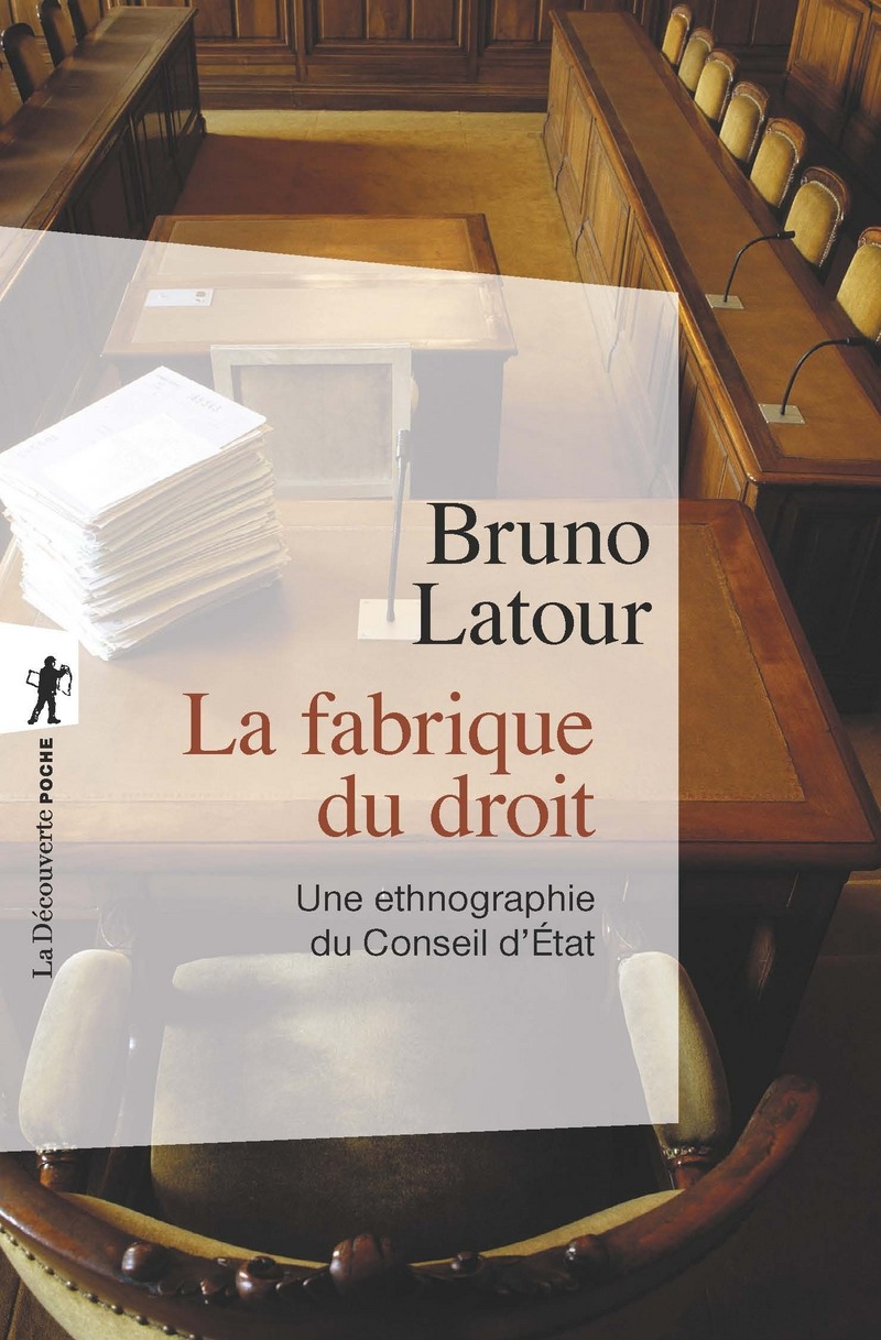 Bruno Latour: La fabrique du droit (2004)