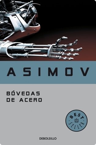 Isaac Asimov: Bóvedas de Acero (2005, DeBolsillo)