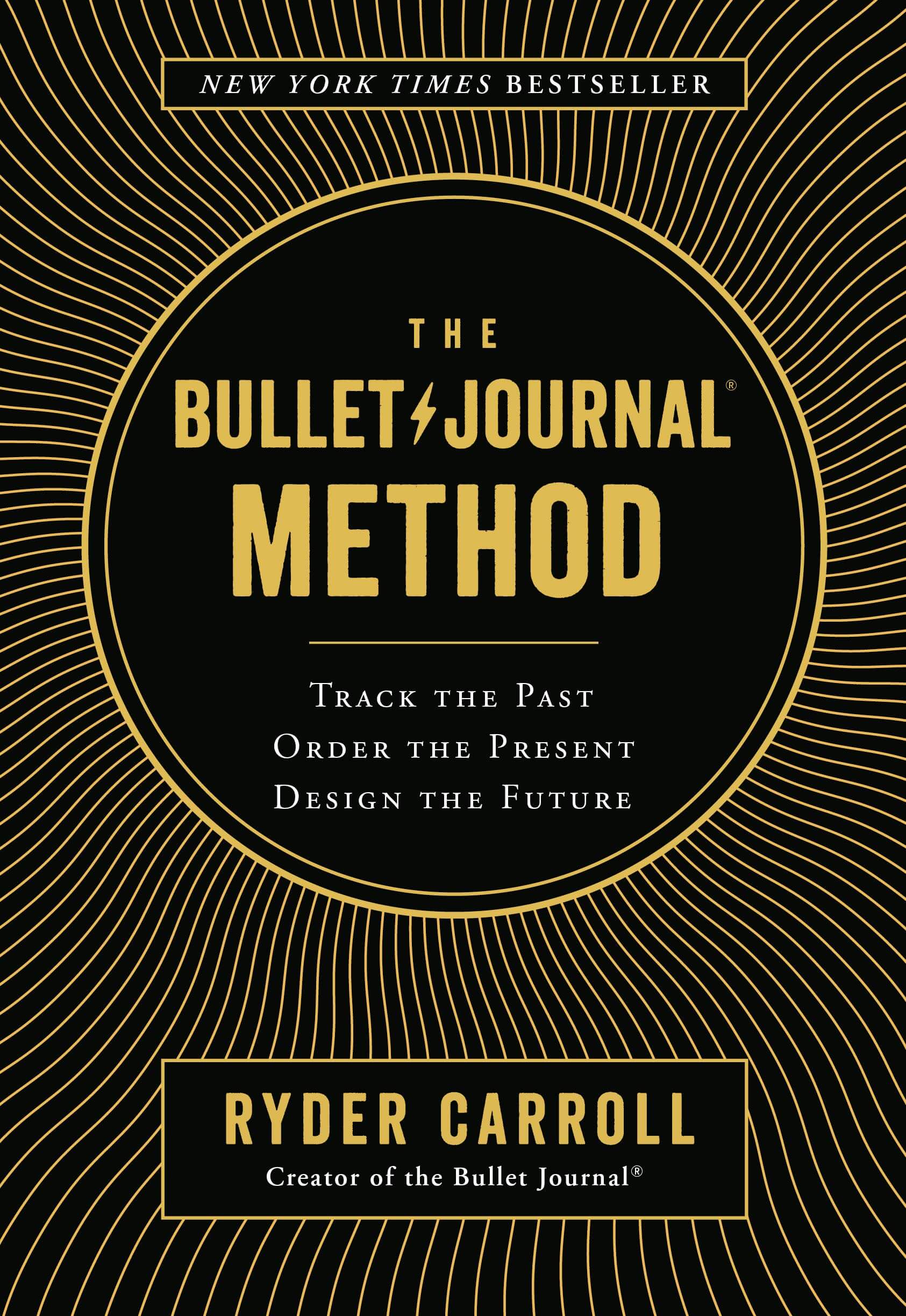 Ryder Carroll: The Bullet Journal Method (2018, Portfolio)