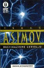 Isaac Asimov: Destinazione cervello (1995, Mondadori)