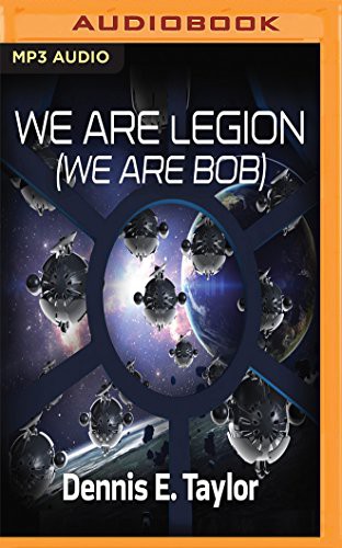 Ray Porter, Dennis E. Taylor: We Are Legion (2016, Audible Studios on Brilliance, Audible Studios on Brilliance Audio)