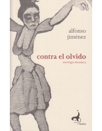 Alfonso Jiménez: Contra el olvido (2020, Ediciones del Bufón)