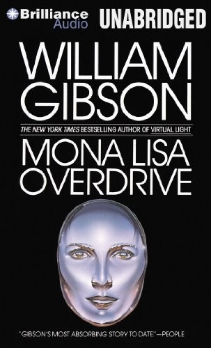 William Gibson: Mona Lisa Overdrive (2012, Brilliance Audio)