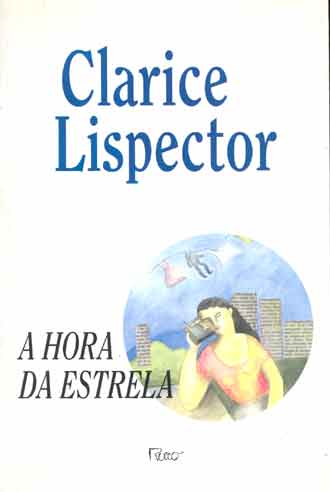 Clarice Lispector, Clarice Lispector: A hora da estrela. (1998, Rocco)