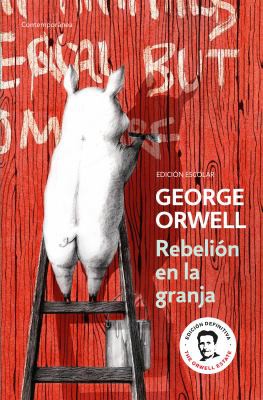 George Orwell, Marcial Souto: Rebelión en la granja (2014, Debolsillo)