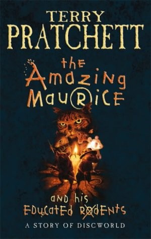 Terry Pratchett: The Amazing Maurice and His Educated Rodents [Hardcover] (2001, Doubleday and Company)