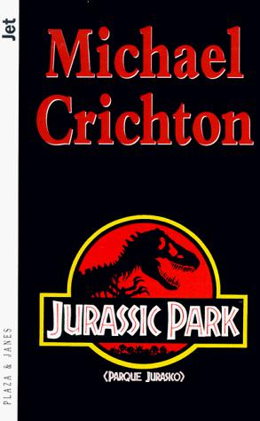 Michael Crichton, Michael Crichton, Daniel Yagolkolwski: Parque Jurásico (1994, Plaza & Janes Editores, S.A.)