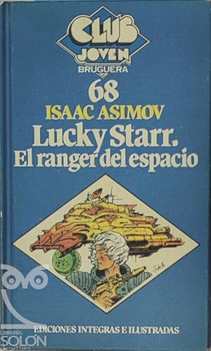 Isaac Asimov: Lucky Starr El ranger Del Espacio (1980, Bruguera)