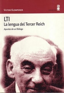 Victor Klemperer, Adan Kovacsics (traductor): LTI: La lengua del Tercer Reich (2001, Editorial Minúscula)