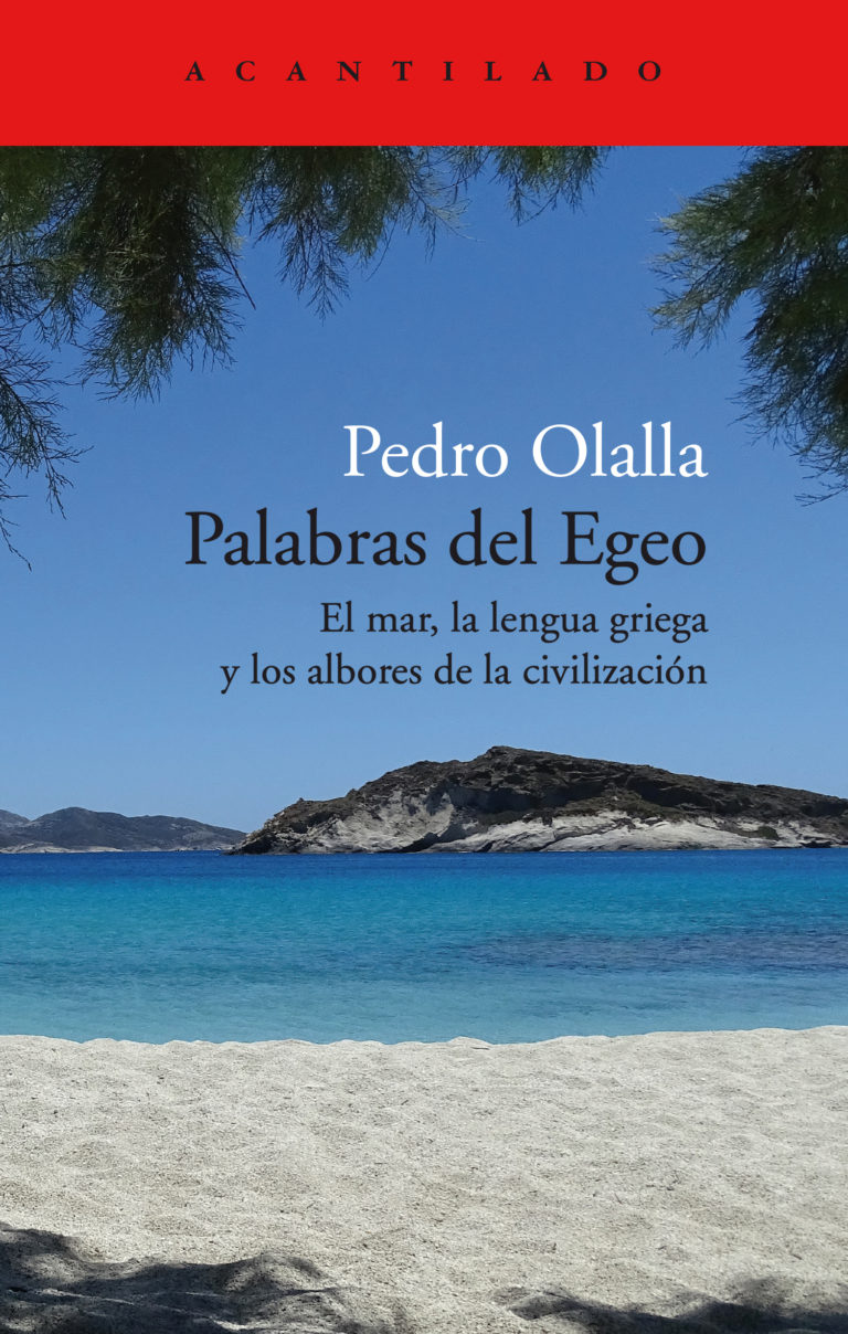 Pedro Olalla González: Palabras del Egeo (2022, Acantilado)