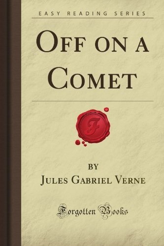 Jules Verne: Off on a Comet (2008, Forgotten Books)