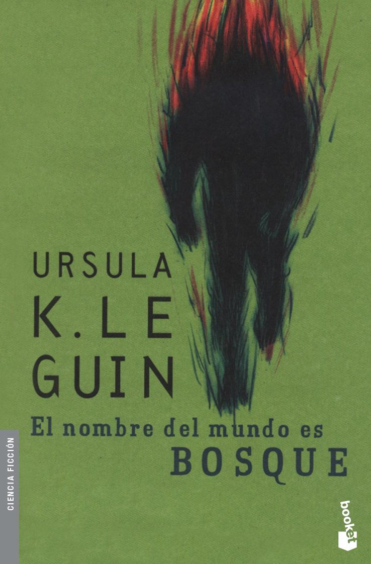 Ursula K. Le Guin: El nombre del mundo es Bosque (2002, Minotauro)