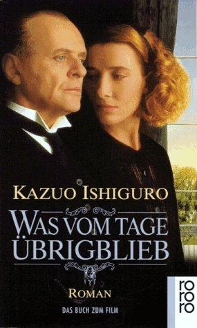 Kazuo Ishiguro: Was vom Tage übrigblieb. (1992, Rowohlt Tb.)