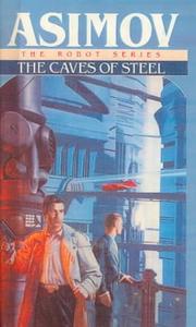 Isaac Asimov: The Caves of Steel (1991, Turtleback Books)