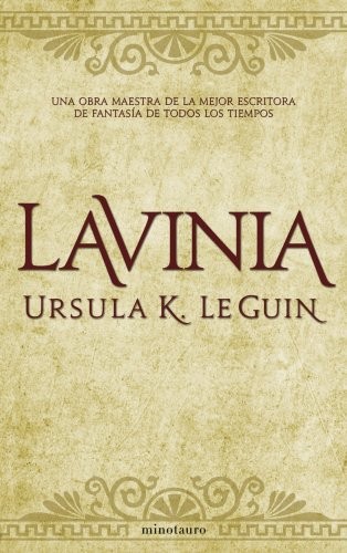 Ursula K. Le Guin, Manuel Mata: Lavinia (2009, Minotauro)