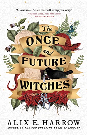 Alix E. Harrow: The Once and Future Witches (2020, Redhook)