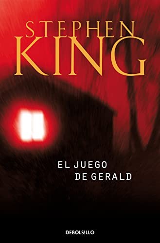 Stephen King, María Vidal Campos: El juego de Gerald (2004, Debolsillo, DEBOLSILLO)