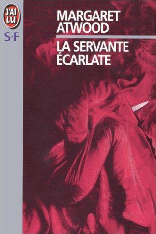 Margaret Atwood: La servante écarlate (1987, J'ai Lu)