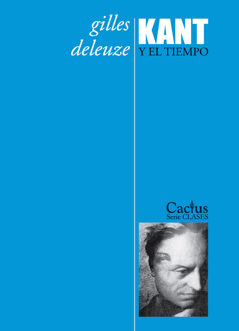 Gilles Deleuze: Kant y el tiempo (2008, Cactus)