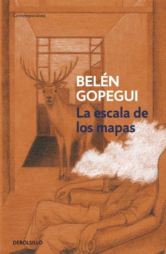 Belén Gopegui: La escala de los mapas (2012, Debolsillo)