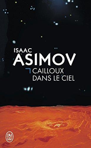 Isaac Asimov: Cailloux dans le ciel (2001)