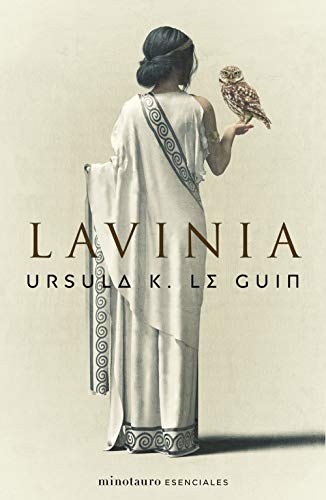 Ursula K. Le Guin, Manuel Mata Álvarez-Santullano: Lavinia (2021, Minotauro, MINOTAURO)