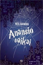 Neil Gaiman: Anansio vaikai (2011, Vaga)