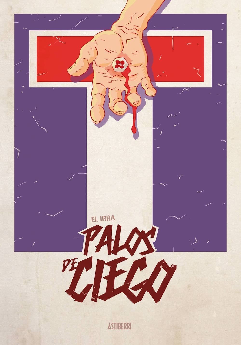 Irra: Palos de ciego (2016, Astiberri)