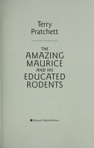 Terry Pratchett: The Amazing Maurice and His Educated Rodents (2007, HarperCollins)