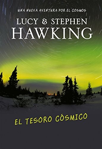 Stephen Hawking, Lucy Hawking, Silvia Pons Pradilla: El tesoro cósmico (2009, Montena, MONTENA)