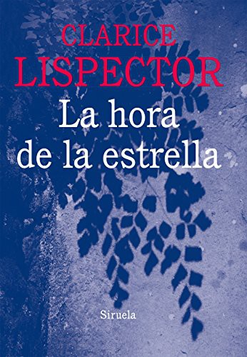 Clarice Lispector, Ana Poljak: La hora de la estrella (2021, Siruela)