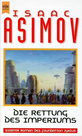 Isaac Asimov: Die Rettung Des Imperiums