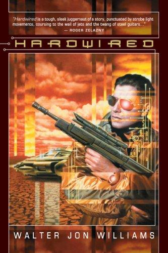 Walter Jon Williams: Hardwired (2006, Night Shade Books)