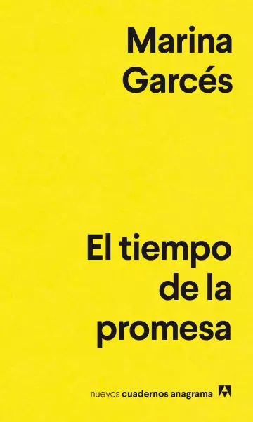 Marina Garcés: El tiempo de la promesa (2023, Anagrama)