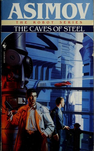 Isaac Asimov: The Caves of Steel (1991, Bantam)