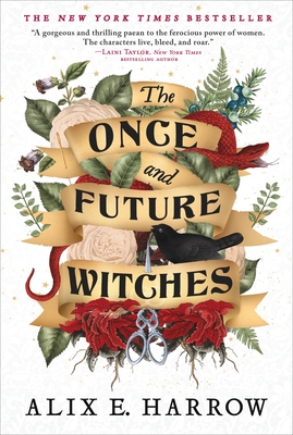 Alix E. Harrow: The Once and Future Witches (2021, Redhook)