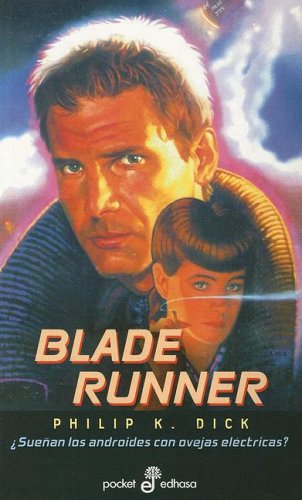 Philip K. Dick, César Terrón: Blade Runner (1997, Edhasa)