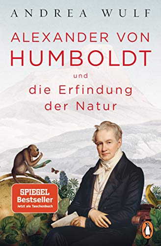 Andrea Wulf: Alexander von Humboldt und die Erfindung der Natur (2018, Penguin Verlag)