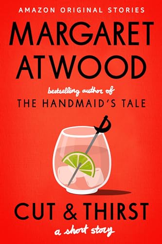 Margaret Atwood: Cut and Thirst (2024, Amazon Original Stories)