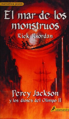 Rick Riordan: El Mar de los monstruos (2008, Salamandra)