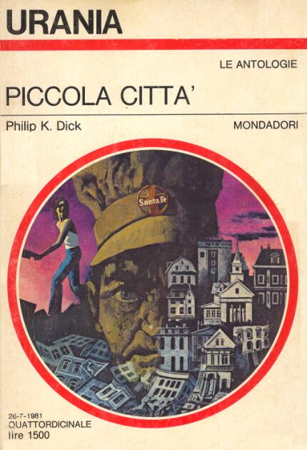 Philip K. Dick: Piccola Città (1981, Mondadori)