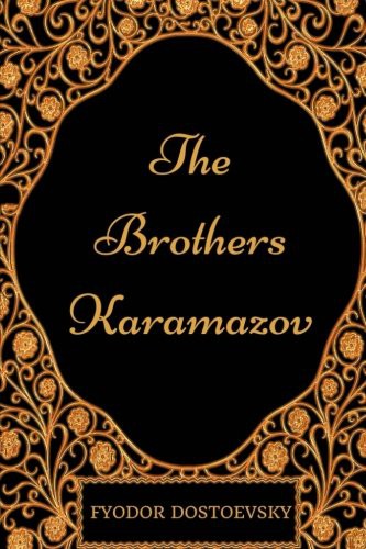 Fyodor Dostoevsky: The Brothers Karamazov (2017, CreateSpace Independent Publishing Platform)