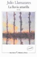 Julio Llamazares: La lluvia amarilla (1988, Seix Barral)