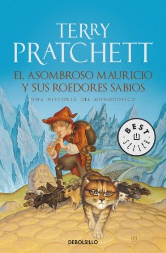 Terry Pratchett: El asombroso Mauricio y sus roedores sabios (Debolsillo)