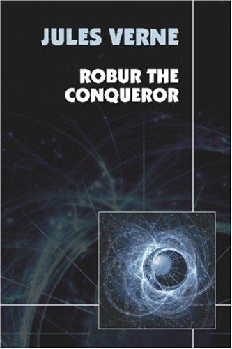 Jules Verne: Robur the Conqueror (2007, Wildside Press)