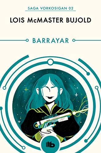 Lois McMaster Bujold, Márgara Avervach: Barrayar (2019, Debolsillo)