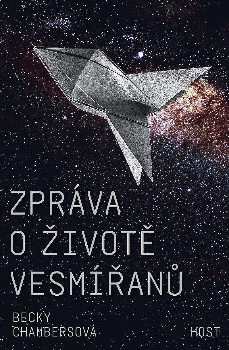 Becky Chambers: Zpráva o životě vesmířanů (2019, Host)