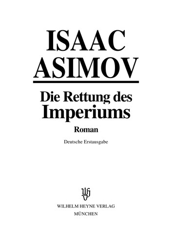 Isaac Asimov: Die Rettung des Imperiums (1989, Heyne)